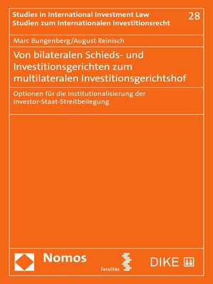 cover image of Von bilateralen Schieds- und Investitionsgerichten zum multilateralen Investitionsgerichtshof
